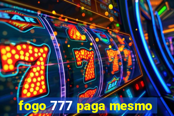 fogo 777 paga mesmo